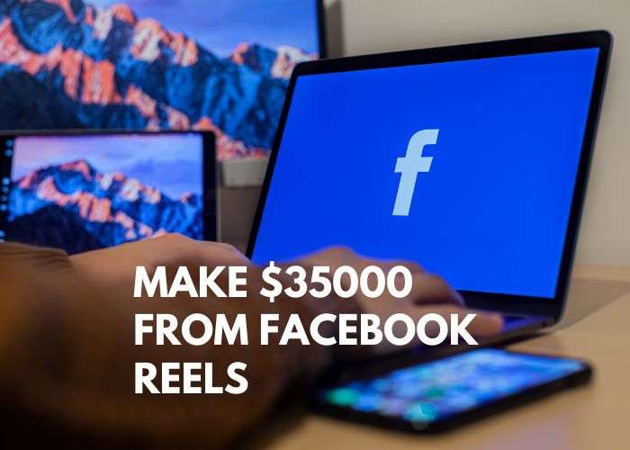 Facebook Reels Bonuses Program Make $35,000