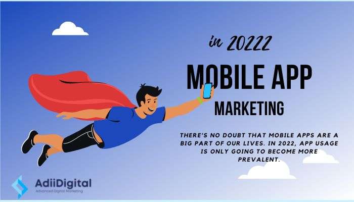 Best Mobile App Marketing Strategies In 2022