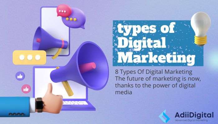 8 Types Of Digital Marketing Learn In (2022)
