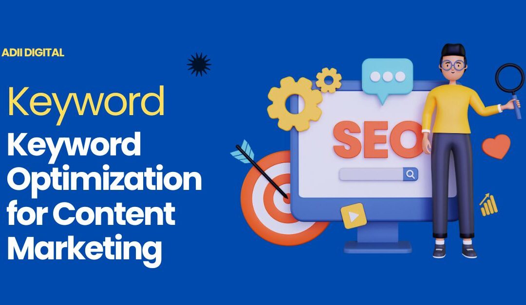 How To Keyword Optimization For Content Marketing In 2024