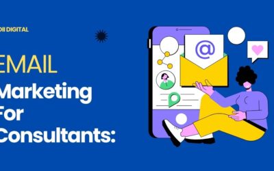 Email Marketing For Consultants​: Complete Growth Guide