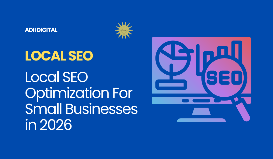 Local SEO Optimization for Small Businesses In 2026