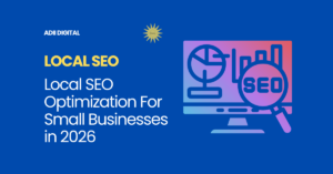 Local SEO Optimization for Small Businesses In 2026