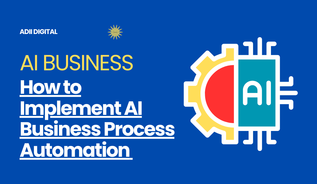 How to Implement AI Business Process Automation In 2026