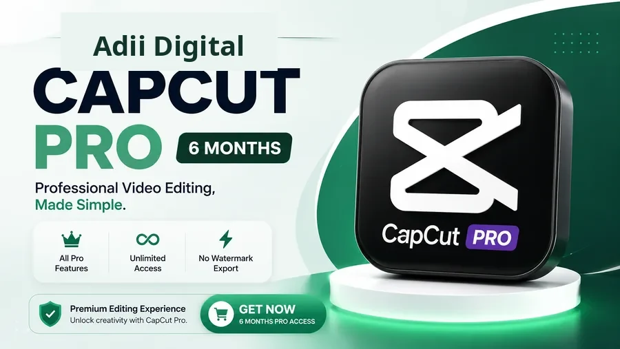 Buy CapCut Pro 6-month subscription in Pakistan – Adii Digital