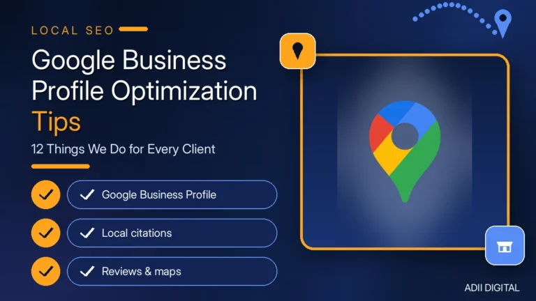 Google Business Profile Optimization Tips: 12 Things We Do for Every Client