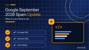 Google September 2026 Spam Update: What It Is and What to Do (2026)
