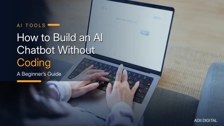 How to Build an AI Chatbot Without Coding: A Beginner’s Guide (2026)