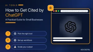 How to Get Cited by ChatGPT: A Practical Guide for Small Businesses
