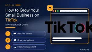 How to Grow Your Small Business on TikTok: A Practical 2026 Guide