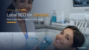 Local SEO for Dentists: How to Get Found on Google (2026)