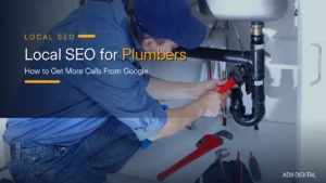 Local SEO for Plumbers: How to Get More Calls From Google (2026)