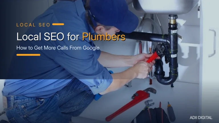 Local SEO for Plumbers: How to Get More Calls From Google (2026)
